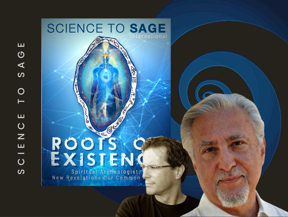 33—ROOTS OF EXISTENCE - Science to Sage Magazine