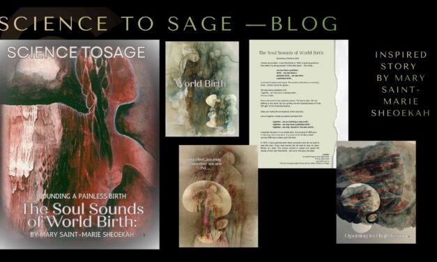 THE SOUL SOUNDS OF WORLD BIRTH: BY MARY SAINT-MARIE SHEOEKAH