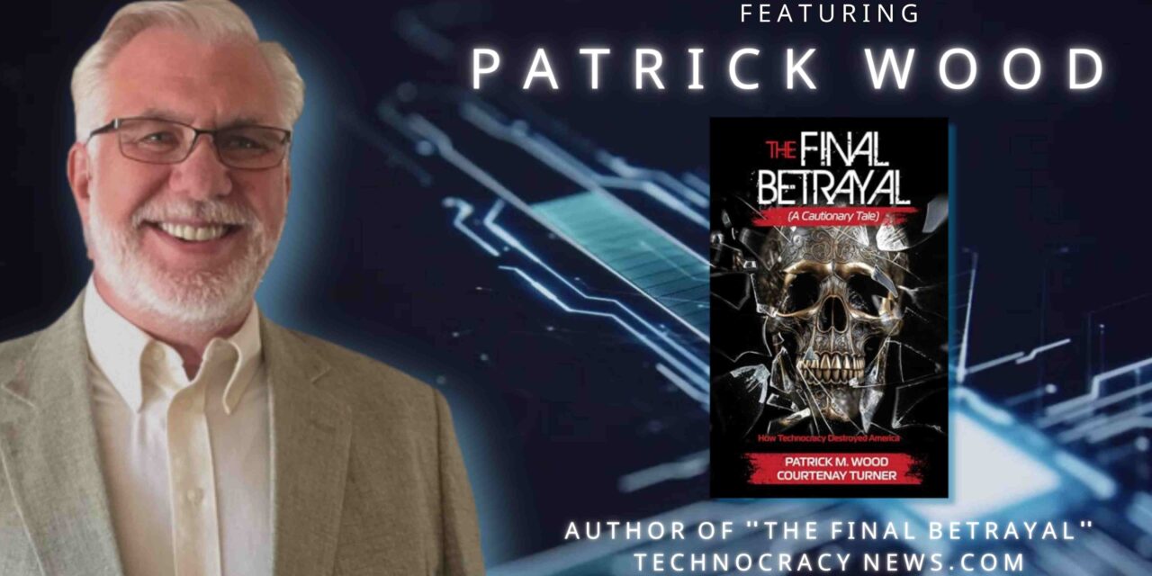 INTERVIEWING PATRICK WOOD AUTHOR OF “THE FINAL BETRAYAL”